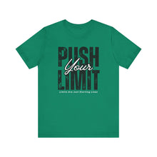 Load image into Gallery viewer, Push Your Limit Unisex Short Sleeve Tee | Motivational Workout Shirt, Fitness Apparel, Gym Top, Gift for Athletes, Inspirational Tee