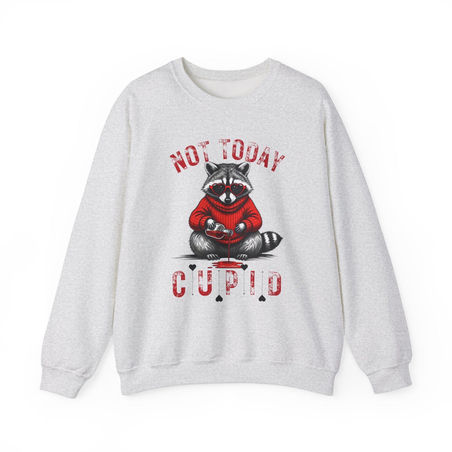 "Not Today Cupid" Raccoon Sweatshirt