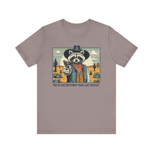 Load image into Gallery viewer, Funny Raccoon Tee - ‘You’ve Just Buttered Your Last Biscuit’ Unisex Short Sleeve Shirt