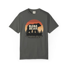 Load image into Gallery viewer, Mama Bear-Funny Shirt Comfort Colors T-Shirt - Gift for Mom, Mothers Day Gift