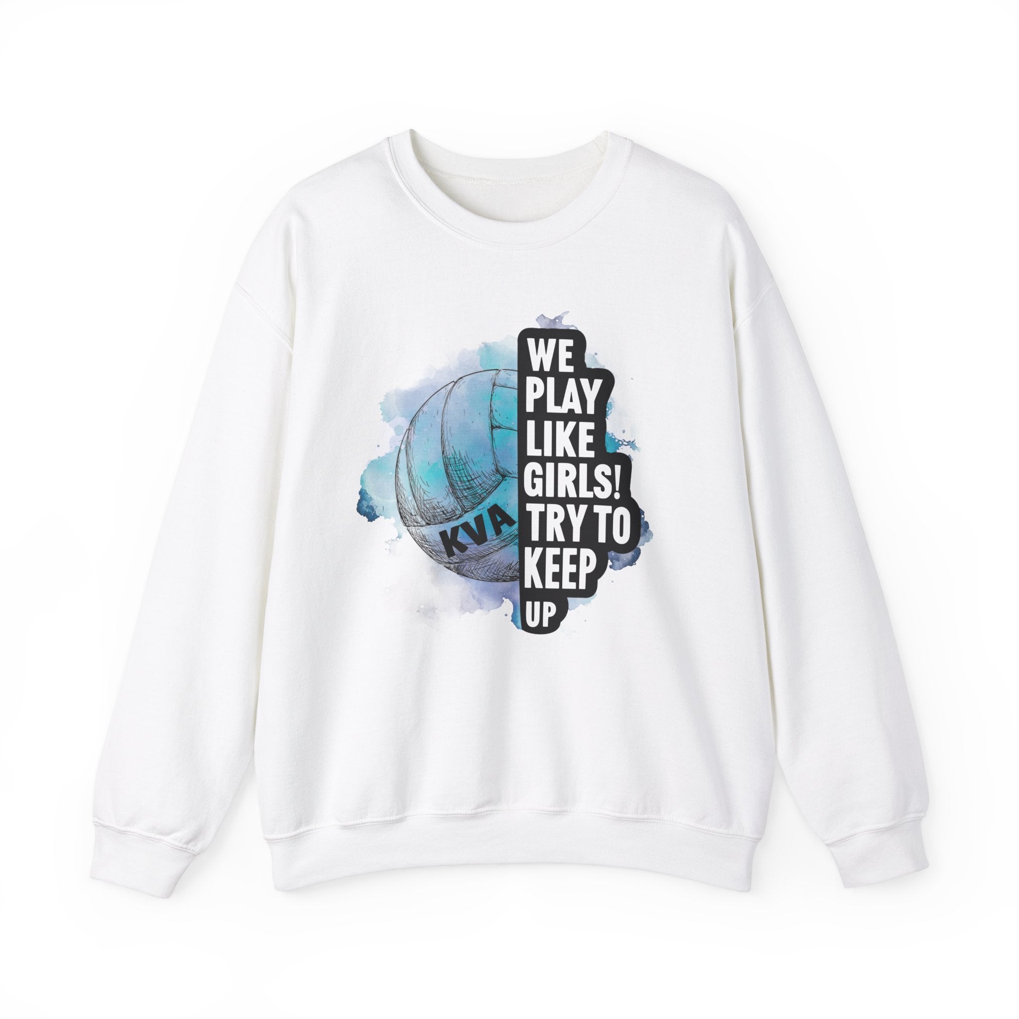 We Play Like Girls! KVA Volleyball Sweatshirt | Unisex Heavy Blend™ Crewneck