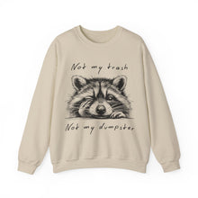 Load image into Gallery viewer, &quot;Not My Trash, Not My Dumpster&quot; Raccoon Sweatshirt