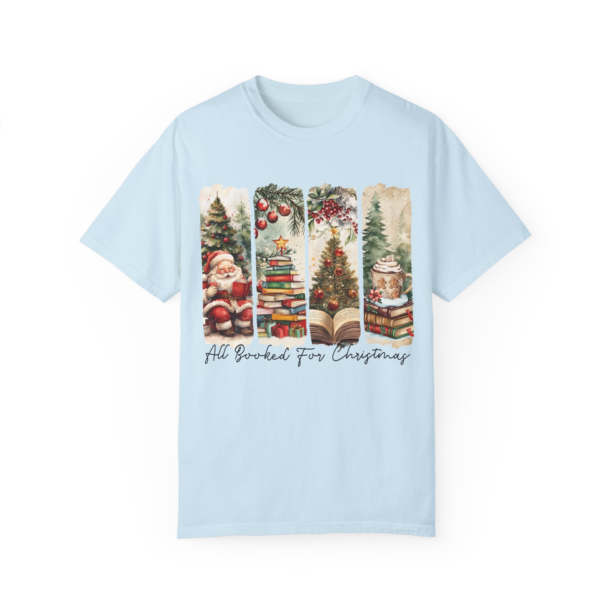 All Booked for the Holidays, Book Lovers Christmas Unisex Garment-Dyed T-shirt