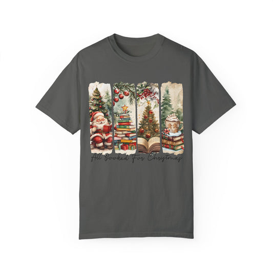 All Booked for the Holidays, Book Lovers Christmas Unisex Garment-Dyed T-shirt