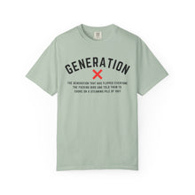 Load image into Gallery viewer, Generation X Unisex Garment-Dyed T-shirt, Vintage Style Tee, Comfy Everyday Wear, Gift for Gen Xers, Trendy Casual Apparel