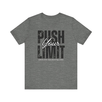 Push Your Limit Unisex Short Sleeve Tee | Motivational Workout Shirt, Fitness Apparel, Gym Top, Gift for Athletes, Inspirational Tee