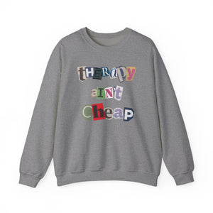 Snarky "Therapy Ain't Cheap" Unisex Midweight Fleece Sweatshirt