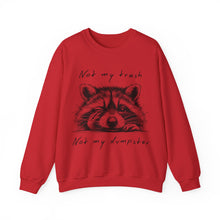 Load image into Gallery viewer, &quot;Not My Trash, Not My Dumpster&quot; Raccoon Sweatshirt