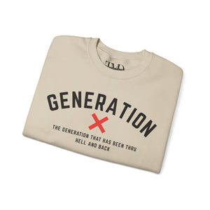 Generation X Unisex Crewneck Sweatshirt - Been Thru Hell and Back Design