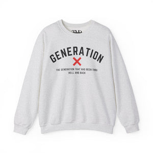 Generation X Unisex Crewneck Sweatshirt - Been Thru Hell and Back Design