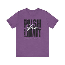 Load image into Gallery viewer, Push Your Limit Unisex Short Sleeve Tee | Motivational Workout Shirt, Fitness Apparel, Gym Top, Gift for Athletes, Inspirational Tee