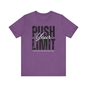 Push Your Limit Unisex Short Sleeve Tee | Motivational Workout Shirt, Fitness Apparel, Gym Top, Gift for Athletes, Inspirational Tee