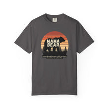 Load image into Gallery viewer, Mama Bear Comfort Colors T-Shirt - Mothers Day Gift