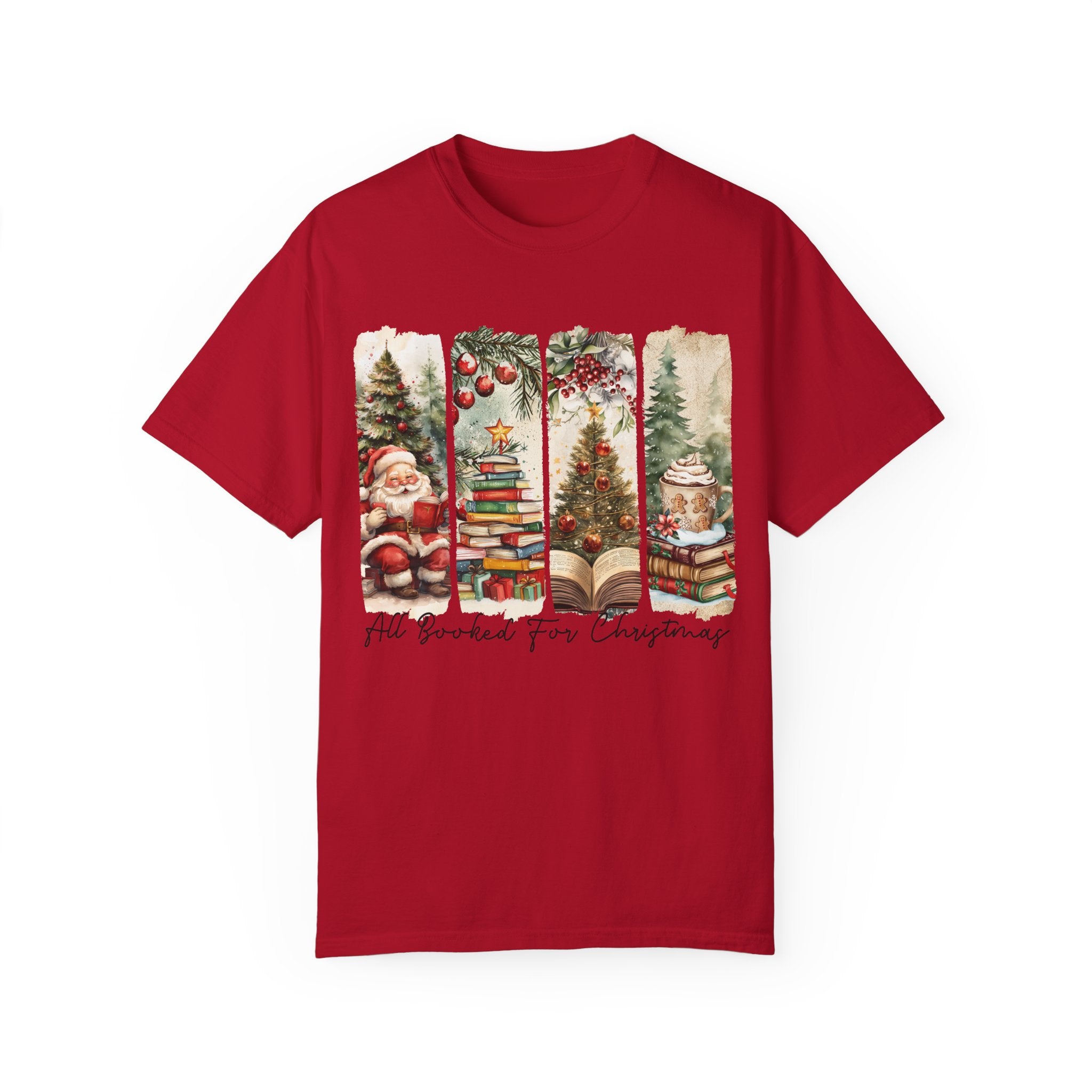 All Booked for the Holidays, Book Lovers Christmas Unisex Garment-Dyed T-shirt