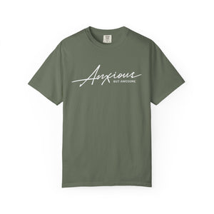 Anxious but Awesome T-Shirt - Snarky Mental Health Unisex Garment-Dyed T-shirt