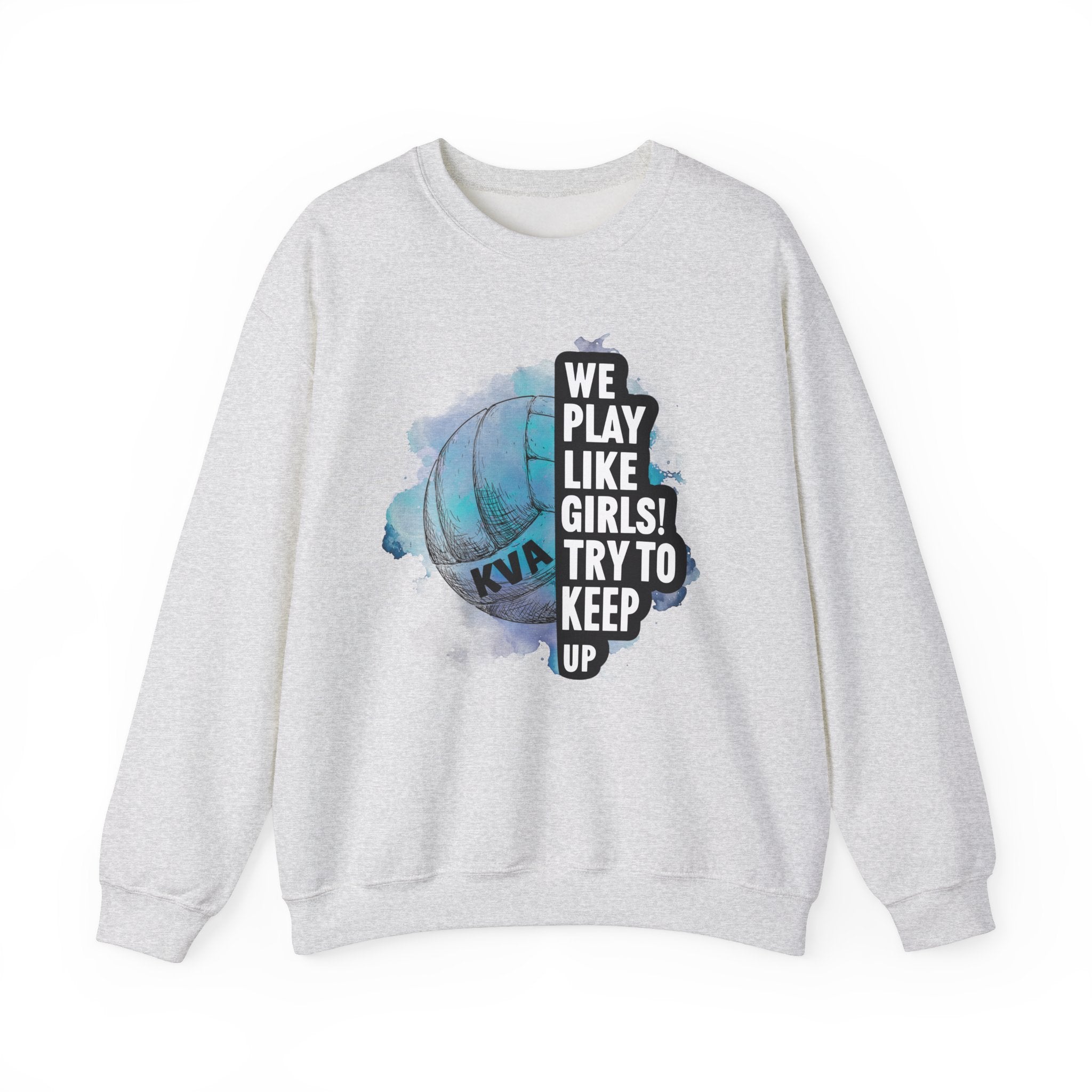 We Play Like Girls! KVA Volleyball Sweatshirt | Unisex Heavy Blend™ Crewneck