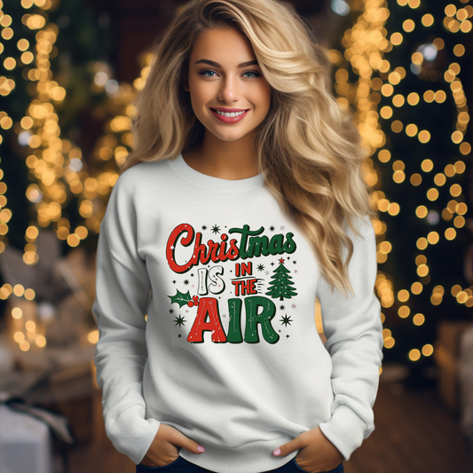 Christmas Is in the Air Sweatshirt